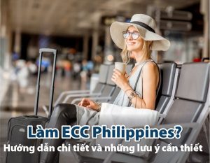 ECC Philippines là gì? Hướng dẫn chi tiết và những lưu ý cần thiết