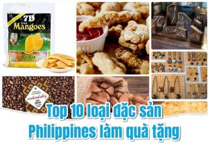 Top 10 đặc sản Philippines làm quà tặng đáng mua nhất